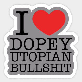 I Heart Dopey Utopian BS Sticker